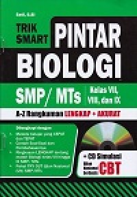 Trik Smart Pintar Biologi SMP/MTs Kelas VII,VIII dan IX