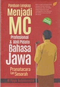 Panduan Menjadi MC Profesional & Ahli Pidato Bahasa Jawa Pranatacara Sesorah