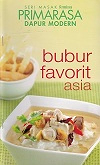 Seri Masak Femina Primarasa Dapur Modern : Bubur Favorit Asia