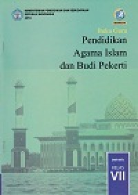 Buku Guru Pendidikan Agama Islam dan Budi Pekerti SMP/MTs Kelas VII (Kurikulum 2013) Edisi Revisi 2016