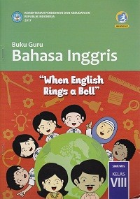 Buku Guru Bahasa Inggris SMP/MTs Kelas VIII Kurikulum 2013 Edisi Revisi 2017